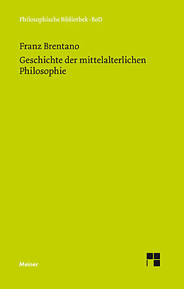E-Book (pdf) Geschichte der mittelalterlichen Philosophie im christlichen Abendland von Franz Brentano