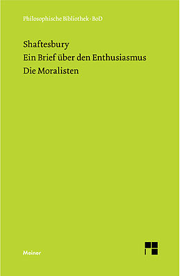 E-Book (pdf) Ein Brief über den Enthusiasmus. Die Moralisten von Anthony Ashley-Cooper Earl of Shaftesbury