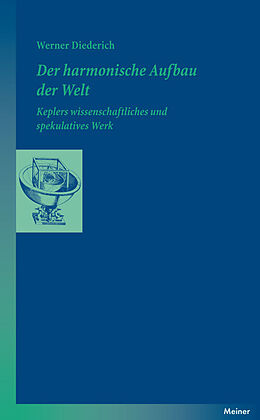 Kartonierter Einband Der harmonische Aufbau der Welt von Werner Diederich