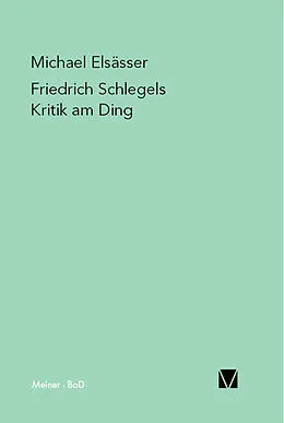 E-Book (pdf) Friedrich Schlegels Kritik am Ding von Michael Elsässer