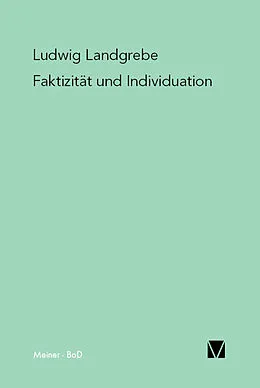 E-Book (pdf) Faktizität und Individuation von Ludwig Landgrebe