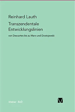E-Book (pdf) Transzendentale Entwicklungslinien von Descartes bis zu Marx und Dostojewski von Reinhard Lauth
