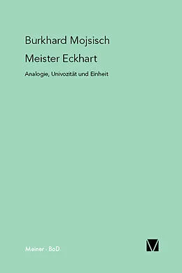 E-Book (pdf) Meister Eckhart: Analogie, Univozität und Einheit von Burkhard Mojsisch