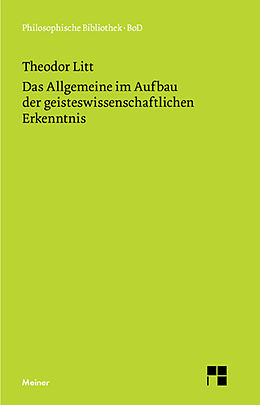 E-Book (pdf) Das Allgemeine im Aufbau der geisteswissenschaftlichen Erkenntnis von Theodor Litt