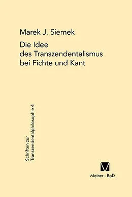 E-Book (pdf) Die Idee des Transzendentalismus bei Fichte und Kant von Marek J. Siemek