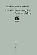 E-Book (pdf) Aristoteles' Bestimmung der Substanz als logos von Sebastian Florian Weiner