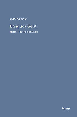 Kartonierter Einband Banquos Geist. Hegels Theorie der Strafe von Igor Primoratz