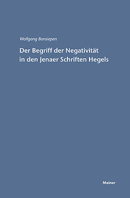 E-Book (pdf) Der Begriff der Negativität in den Jenaer Schriften Hegels von Wolfgang Bonsiepen