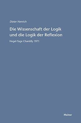 E-Book (pdf) Die Wissenschaft der Logik und die Logik der Reflexion von Dieter Henrich