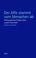 E-Book (pdf) Der Affe stammt vom Menschen ab von Günter Fröhlich