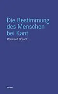 E-Book (epub) Die Bestimmung des Menschen bei Kant von Reinhard Brandt