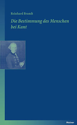 E-Book (epub) Die Bestimmung des Menschen bei Kant von Reinhard Brandt