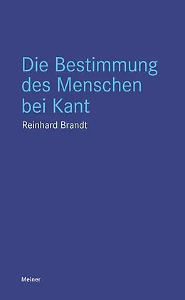 E-Book (epub) Die Bestimmung des Menschen bei Kant von Reinhard Brandt