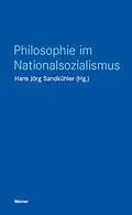 E-Book (epub) Philosophie im Nationalsozialismus von Hans Jörg Sandkühler