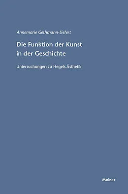 E-Book (pdf) Die Funktion der Kunst in der Geschichte von Annemarie Gethmann-Siefert