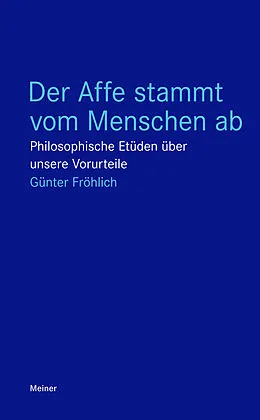 E-Book (epub) Der Affe stammt vom Menschen ab von Günter Fröhlich