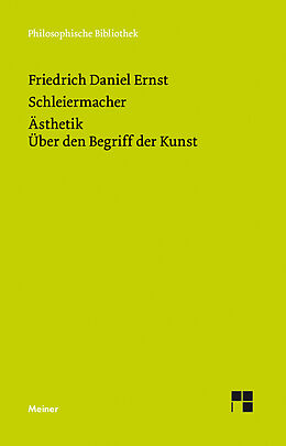 Fester Einband Ästhetik (1832/33). Über den Begriff der Kunst (183133) von Friedrich Daniel Ernst Schleiermacher