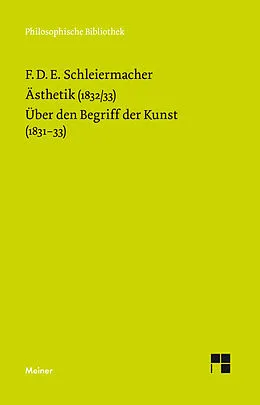 E-Book (pdf) Ästhetik (1832/33). Über den Begriff der Kunst (183133) von Friedrich Daniel Ernst Schleiermacher