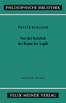 E-Book (pdf) Von der Reinheit der Kunst der Logik von Walter Burleigh