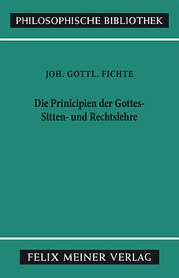E-Book (pdf) Die Principien der Gottes-, Sitten- und Rechtslehre von Johann Gottlieb Fichte