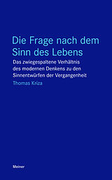 E-Book (epub) Die Frage nach dem Sinn des Lebens von Thomas Kriza