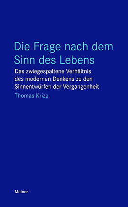 E-Book (epub) Die Frage nach dem Sinn des Lebens von Thomas Kriza