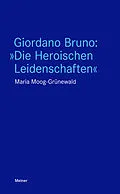 E-Book (pdf) Giordano Bruno: "Die Heroischen Leidenschaften" von Maria Moog-Grünewald