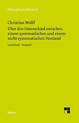 Kartonierter Einband Über den Unterschied zwischen dem systematischen und dem nicht-systematischen Verstand von Christian Wolff