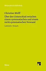 E-Book (pdf) Über den Unterschied zwischen dem systematischen und dem nicht-systematischen Verstand von Christian Wolff
