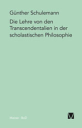 Fester Einband Die Lehre von den Transcendentalien in der scholastischen Philosophie von Günther Schulemann