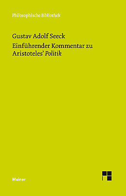 Kartonierter Einband Einführender Kommentar zu Aristoteles' Politik von Gustav Adolf Seeck