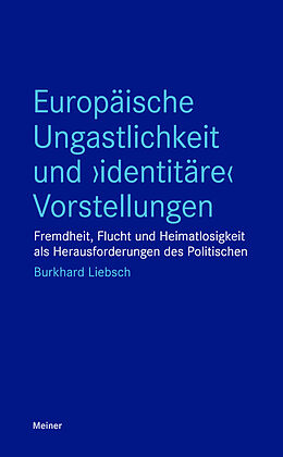 E-Book (pdf) Europäische Ungastlichkeit und &quot;identitäre&quot; Vorstellungen von Burkhard Liebsch