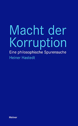 Kartonierter Einband Macht der Korruption von Heiner Hastedt