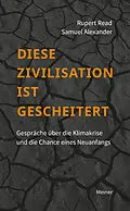 E-Book (epub) Diese Zivilisation ist gescheitert von Rupert Read, Samuel Alexander