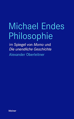 E-Book (pdf) Michael Endes Philosophie im Spiegel von Momo und Die unendliche Geschichte von Alexander Oberleitner