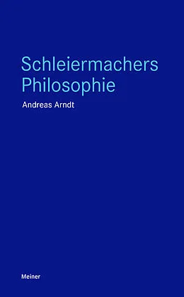 E-Book (epub) Schleiermachers Philosophie von Andreas Arndt