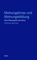 E-Book (epub) Meinungskrise und Meinungsbildung von Christian Bermes