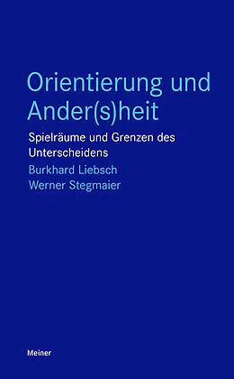 E-Book (pdf) Orientierung und Ander(s)heit von Burkhard Liebsch, Werner Stegmaier