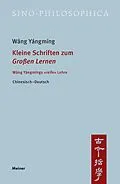 E-Book (pdf) Kleine Schriften zum »Großen Lernen« von Yángmíng Wáng