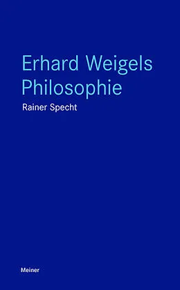 E-Book (epub) Erhard Weigels Philosophie von Rainer Specht