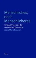 E-Book (pdf) Menschliches, noch Menschlicheres von Josep Maria Esquirol
