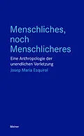 E-Book (epub) Menschliches, noch Menschlicheres von Josep Maria Esquirol