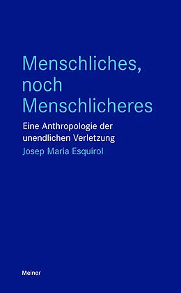 E-Book (epub) Menschliches, noch Menschlicheres von Josep Maria Esquirol