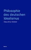 E-Book (pdf) Philosophie des deutschen Idealismus von Claus-Artur Scheier
