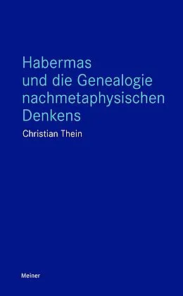 E-Book (pdf) Habermas und die Genealogie nachmetaphysischen Denkens von Christian Thein