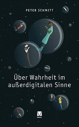 E-Book (pdf) Über Wahrheit im außerdigitalen Sinne von Peter Schmitt