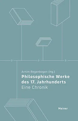 E-Book (epub) Philosophische Werke des 17. Jahrhunderts von Arnim Regenbogen