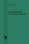 E-Book (pdf) Der Briefwechsel mit Antoine Arnauld von Gottfried Wilhelm Leibniz
