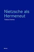 E-Book (pdf) Nietzsche als Hermeneut von Tobias Endres