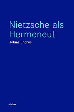 E-Book (pdf) Nietzsche als Hermeneut von Tobias Endres